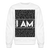 I AM Crewneck Sweatshirt - white