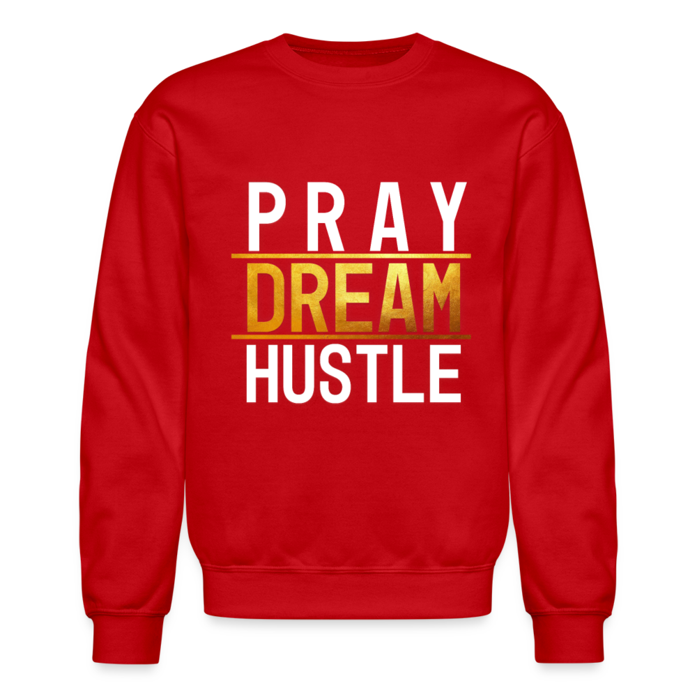 Pray Dream Hustle Crewneck Sweatshirt - red